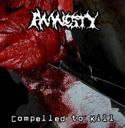 Amnesty : Compelled to Kill